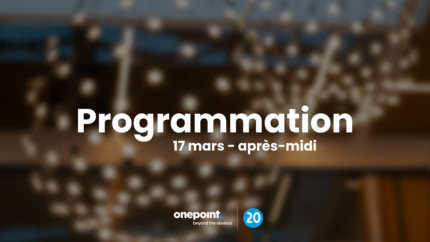 Image illustrant la programmation de l'après-midi du 17 mars, inauguration du nouveau lieu onepoint à Nantes
